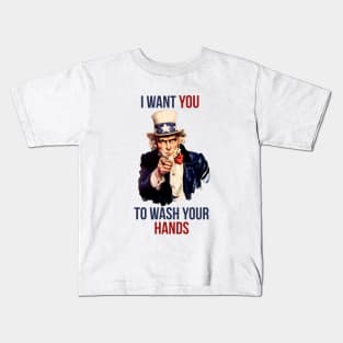 I want you to wash your hands uncle sam original Kids T-Shirt